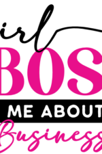 Girl Boss Ask Me About My Business Free Svg Files For Members SVG