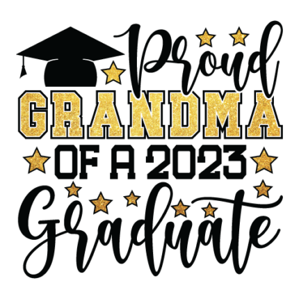 Proud Grandma Of A 2023 Graduate Grandmom Graduation Shirt Design