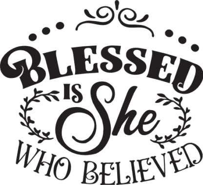 Blessed Is She Who Believed Bible Verse Free Svg File SVG Heart