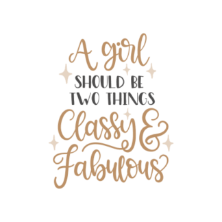 a-girl-should-be-two-things-classy-and-fabulous-sign-free-svg-file-SvgHeart.Com