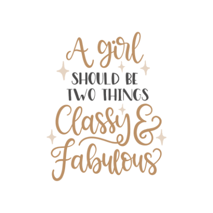 a-girl-should-be-two-things-classy-and-fabulous-sign-free-svg-file-SvgHeart.Com