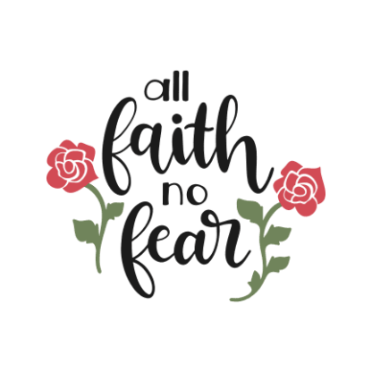 all-faith-no-fear-religious-rose-flowers-free-svg-file-SvgHeart.Com