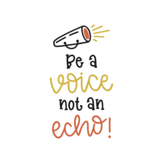 be-a-voice-not-an-echo-motivational-free-svg-file-SvgHeart.Com