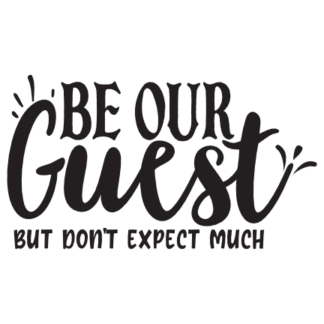 be-our-guest-but-dont-expect-much-funny-doormat-free-svg-file-SvgHeart.Com