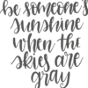 be-someones-sunshine-when-the-skies-are-gray-inspirational-free-svg-file-SvgHeart.Com