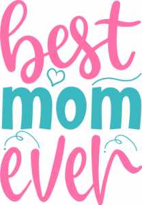 best mom ever, mother's day, baby onesie free svg file - SVG Heart