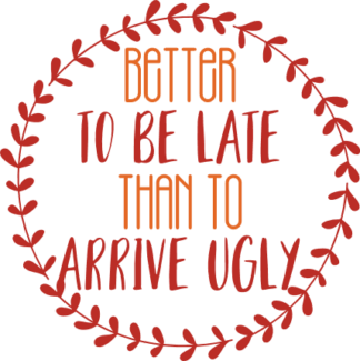 better-to-be-late-than-to-arrive-ugly-leaves-circle-frame-bathroom-free-svg-file-SvgHeart.Com