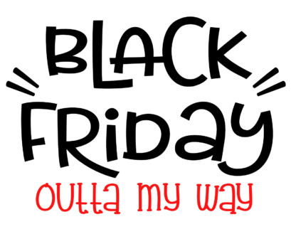 black-friday-outta-my-way-free-svg-file-SvgHeart.Com