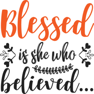 blessed-is-she-who-believed-religious-christian-free-svg-file-SvgHeart.Com