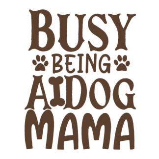 busy-being-a-dog-mama-dog-lover-free-svg-file-SvgHeart.Com