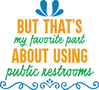 but-thats-my-favorite-pant-about-using-public-restrooms-funny-toilet-free-svg-file-SvgHeart.Com