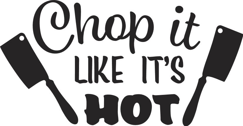 Chop it like it is hot lettering and quote illustration 14967229 PNG