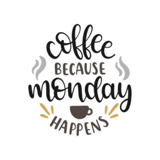 coffee-because-monday-happens-funny-svg-file-SvgHeart.Com