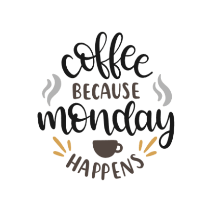 coffee-because-monday-happens-funny-svg-file-SvgHeart.Com