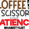 coffee-scissors-and-patience-hair-stylist-hairdresser-free-svg-file-SvgHeart.Com
