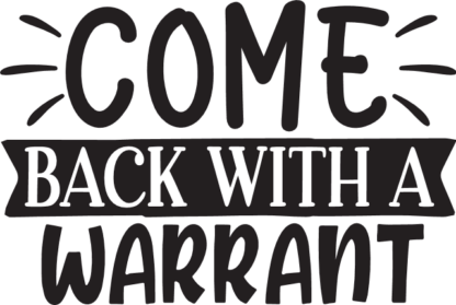 come-back-with-a-warrant-doormat-free-svg-file-SvgHeart.Com