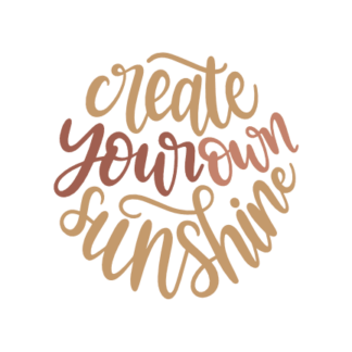 create-your-own-sunshine-motivational-free-svg-file-SvgHeart.Com