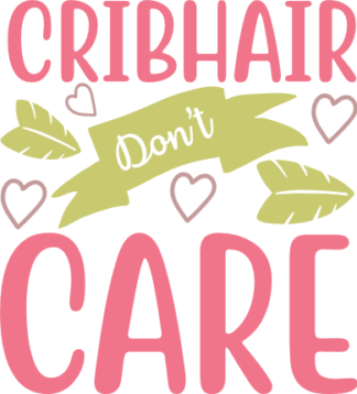 crib-hair-dont-care-baby-free-svg-file-SvgHeart.Com
