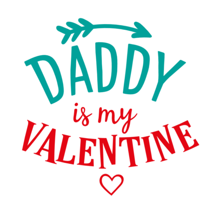 Daddy Is My Valentine, Love Free Svg File - SVG Heart