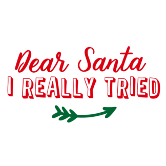 dear-santa-i-really-tried-free-svg-file-SvgHeart.Com
