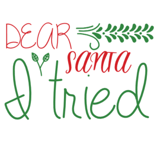 dear-santa-i-tried-christmas-free-svg-file-SvgHeart.Com