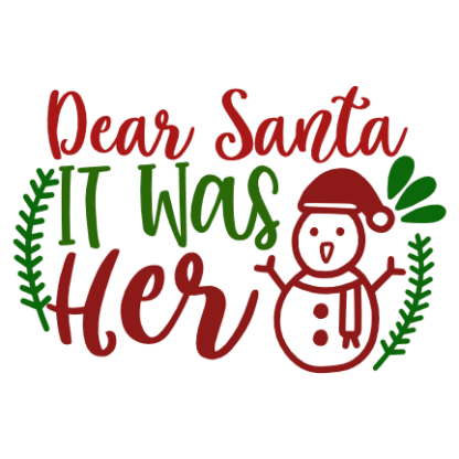 dear-santa-it-was-her-christmas-free-svg-file-SvgHeart.Com