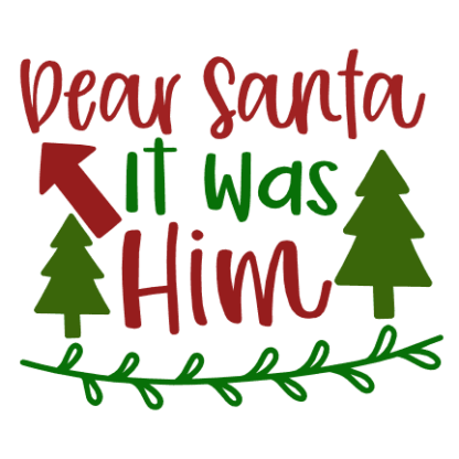 dear-santa-it-was-him-christmas-free-svg-file-SvgHeart.Com