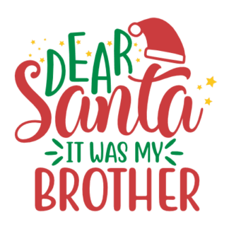 dear-santa-it-was-my-brother-christmas-free-svg-file-SvgHeart.Com