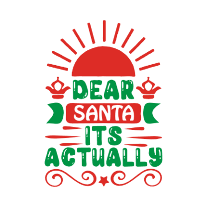 dear-santa-its-actually-christmas-free-svg-file-SvgHeart.Com