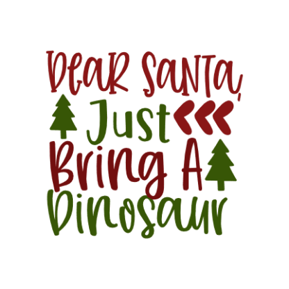 dear-santa-just-bring-a-dinosaur-christmas-free-svg-file-SvgHeart.Com