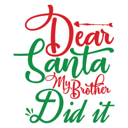 Dear Santa My Brother Did It, Funny, Christmas Free Svg File - SVG Heart