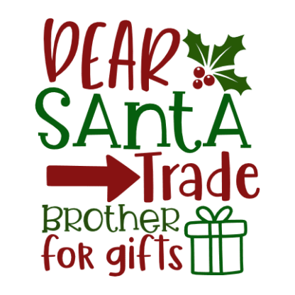 dear-santa-trade-brother-for-gifts-christmas-free-svg-file-SvgHeart.Com