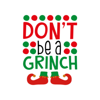 dont-be-a-grinch-grinchmas-christmas-free-svg-file-SvgHeart.Com