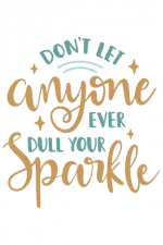 Don't Let Anyone Ever Dull Your Sparkle, Stars, Motivational Free Svg ...