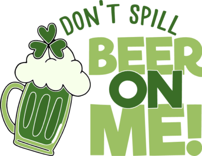 dont-spill-beer-on-me-st-patricks-day-free-svg-file-SvgHeart.Com