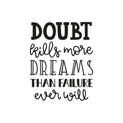 doubt-kills-more-dreams-than-failure-ever-will-motivational-free-svg-file-SvgHeart.Com