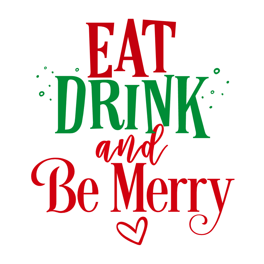 Eat Drink And Be Merry Christmas Free Svg File SVG Heart