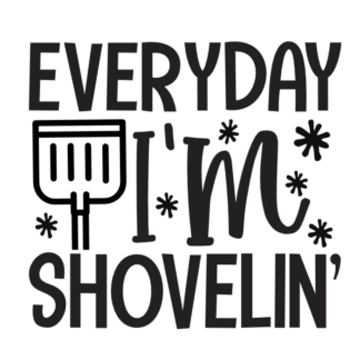 everyday-im-shovelin-free-svg-file-SvgHeart.Com