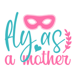 fly-as-a-mother-mom-life-free-svg-file-SvgHeart.Com