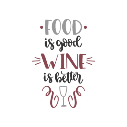 food-is-good-wine-is-better-funny-wine-lover-sayings-free-svg-file-SvgHeart.Com