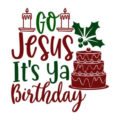 go-jesus-its-ya-birthday-christmas-free-svg-file-SvgHeart.Com