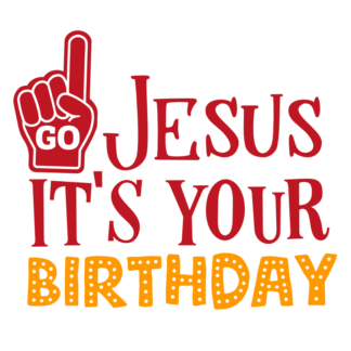 go-jesus-its-your-birthday-christmas-free-svg-file-SvgHeart.Com