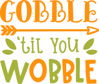 gobble-til-you-wobble-arrow-thanksgiving-free-svg-file-SvgHeart.Com