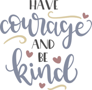 have-courage-and-be-kind-hearts-motivational-free-svg-file-SvgHeart.Com