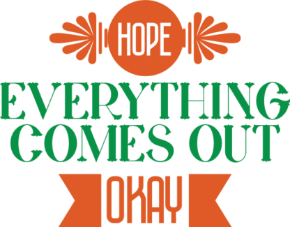 hope-everything-comes-out-okay-funny-bathroom-free-svg-file-SvgHeart.Com