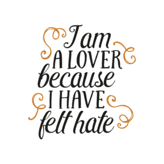 i-am-a-lover-because-i-have-felt-hate-motivational-free-svg-file-SvgHeart.Com