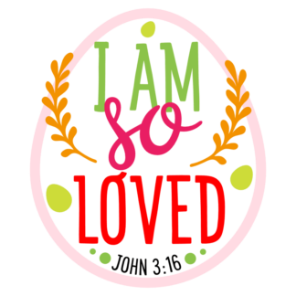 i-am-so-loved-john-316-bible-verse-scripture-free-svg-file-SvgHeart.Com