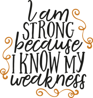 i-am-strong-because-i-know-my-weakness-motivational-free-svg-file-SvgHeart.Com