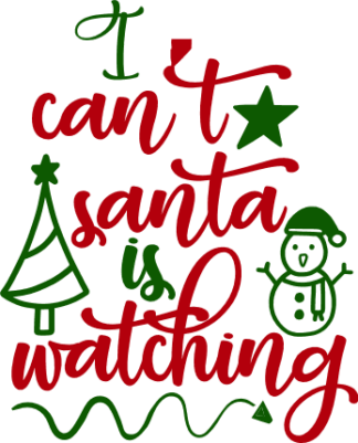 i-cant-santa-is-watching-funny-christmas-free-svg-file-SvgHeart.Com