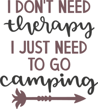 i-dont-need-therapy-i-just-need-to-go-camping-camper-free-svg-file-SvgHeart.Com